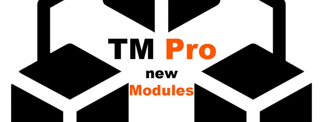 TM Pro New modules