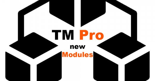TM Pro New modules